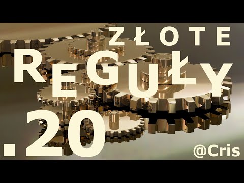 .20  |  Złote Reguły  |  Najważniejsza Jest Praktyka  |  @Cris