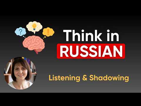 4 Simple Habits to Start Thinking in Russian Today  | Slow Russian Podcast