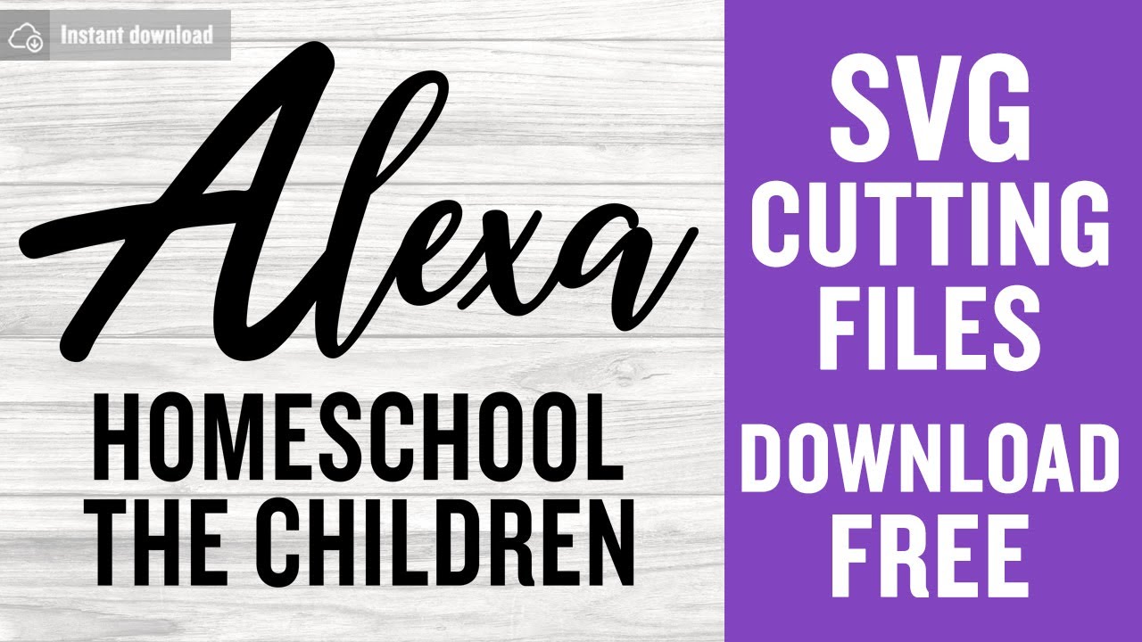 Alexa Homeschool The Children Svg Free Cut File for Cricut
