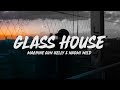 Machine Gun Kelly - Glass House (Lyrics) feat. Naomi Wild Machine Gun Kelly - Glass House (Lyrics) feat. Naomi Wild