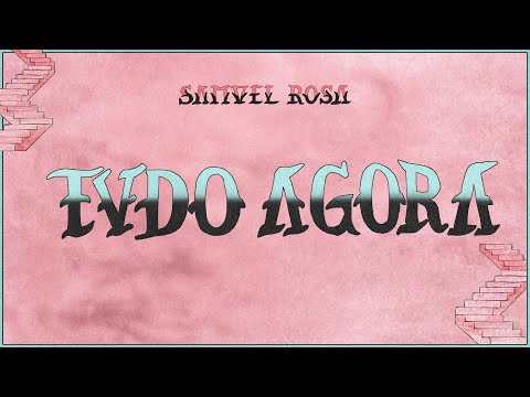 Samuel Rosa - Tudo Agora