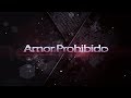 #ElEfectoNyno - Amor Prohibido (Detrás De La ...