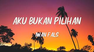 Download lagu Iwan Fals - Aku Bukan Pilihan | Lirik Lagu mp3