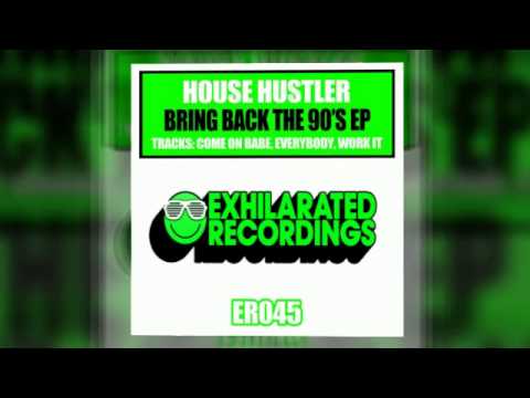 House Hustler - Come On Babe
