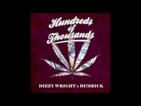 Dizzy Wright x Demrick - Hundreds of Thousands (Prod by Reezy)