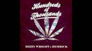 Dizzy Wright x Demrick - Hundreds of Thousands (Prod by Reezy)