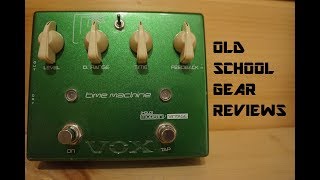 Video thumbnail for OLD SCHOOL GEAR REVIEW:  Vox Time Machine Delay by BLeeMuller