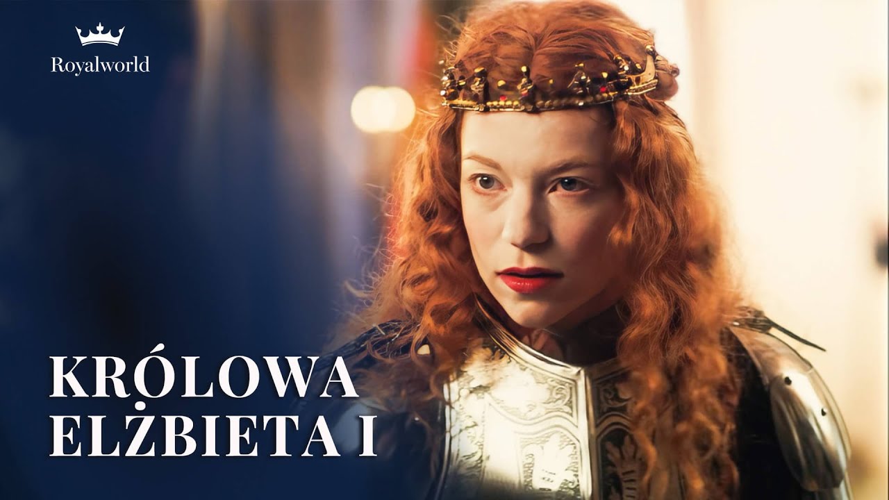Kobiety, które tworzyły historię - Elżbieta I | Historia Anglii