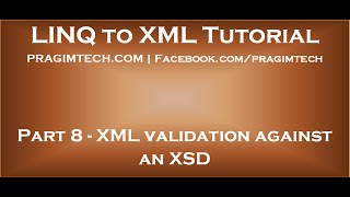 Part 8   XML validation against XSD