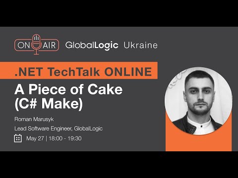 .NET Online TechTalk “A Piece of Cake (C# Make)”