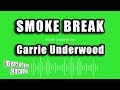 Carrie Underwood - Smoke Break (Karaoke Version)
