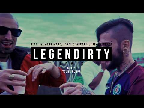 DICC & Yung Mare - Legendirty Remix Ft. Babi Blackbull, Jimmy Bones {Videaco Official}