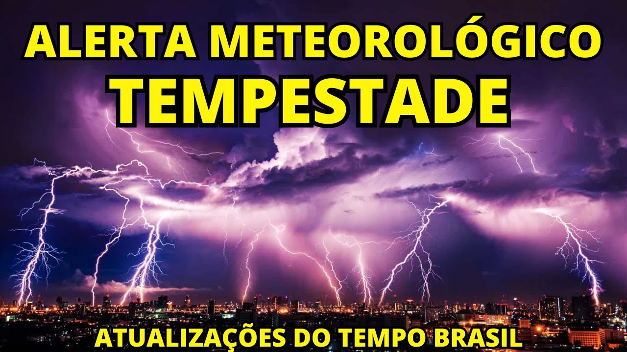 ALERTA METEOROLÓGICO COM RISCO DE TEMPORAIS NO SUL DO BRASIL - ATUALIZAÇÕES DO TEMPO