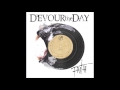Devour The Day Faith Lyrics