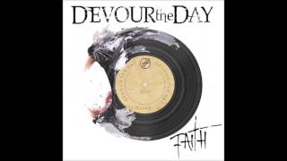 Devour the Day - Faith (lyrics)