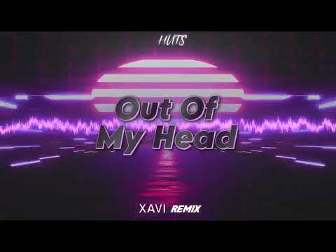 HUTS - Out Of My Head (XAVI REMIX) 2023