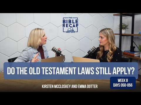 Week 8 (Days 050-056): How do we know which laws in Leviticus apply today?