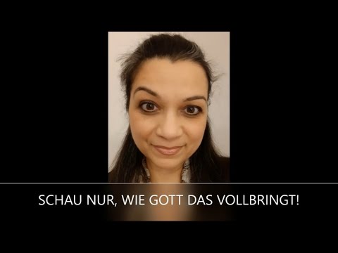 PROPHETISCHES WORT: SCHAU NUR, WIE GOTT DAS VOLLBRINGT!