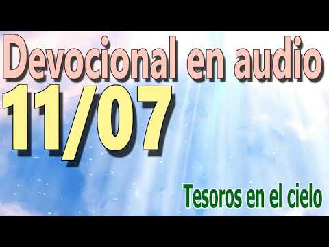 Devocional en audio 11/07 - Tesoros en el cielo (reflexión puritana)
