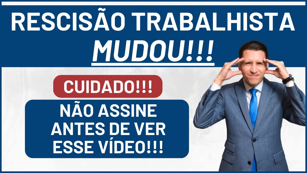 Rescisão Trabalhista MUDOU | Não assine seu acerto trabalhista
