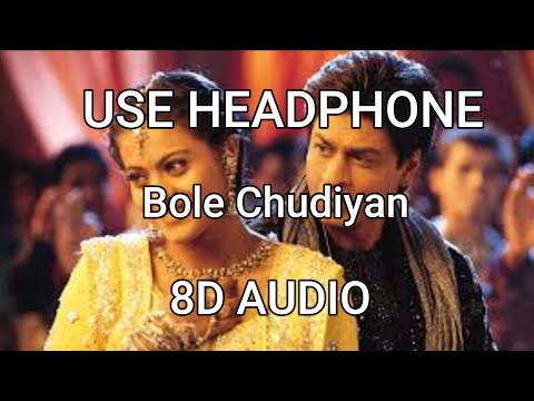Bole Chudiyan Full Song (8DAUDIO) - K3G|Amitabh, Shah Rukh, Kajol, Kareena, Hrithik|Udit Narayan