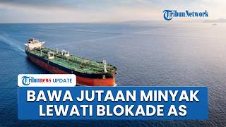 3 Kapal Tanker Iran Sukses Keluar dari Selat Hormuz, Bawa 5 Juta Barel Minyak Lewati Blokade AS