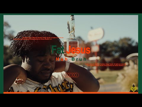 Fat Jesus - Huh Bruh