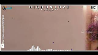 High on love ( sad version )  Teejay  MC VISUAL EN