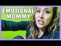 EMOTIONAL MOMMY! (1.24.17 - DAY 1115) THATSBETSYV EMOTIONAL MOMMY! (1.24.17 - DAY 1115) THATSBETSYV