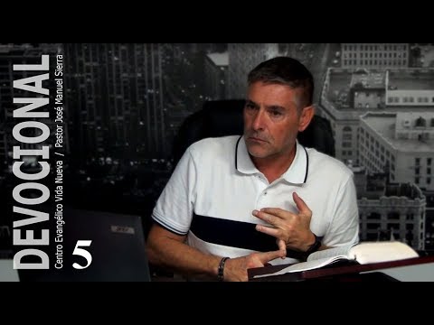 Devotional 5 / Pastor José Manuel Sierra