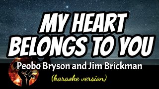 MY HEART BELONGS TO YOU - PEABO BRYSON AND JIM BRICKMAN (karaoke version)