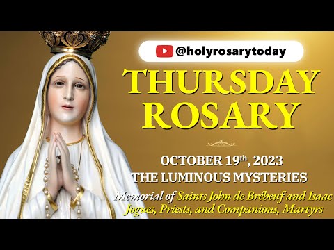 THURSDAY HOLY ROSARY 💛 OCTOBER 19 2023 💛 LUMINOUS MYSTERIES OF THE ROSARY [VIRTUAL] #holyrosarytoday