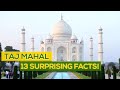 13 Surprising Facts about Taj Mahal!
