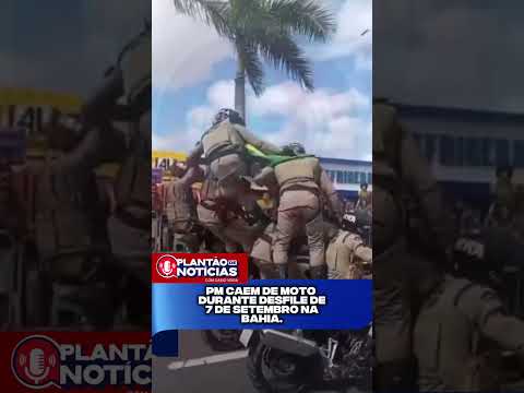 Pm caem de moto Durante desfile de 7 de setembro na Bahia.