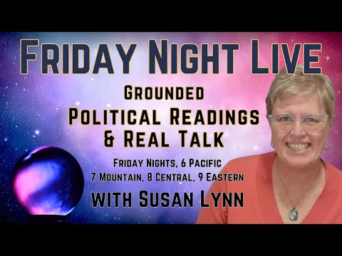 Susan's Friday Night Live Political Chat