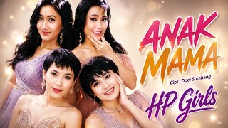 Download lagu ANAK MAMA ! HP GIRLS [[ VIDEO MUSIC ]] mp3