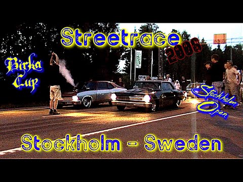Streetrace Stockholm - Sweden 2006 (Birka Cup, Stockholm Open)