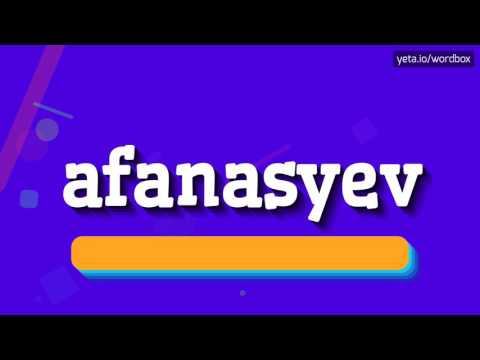 AFANASYEV - HOW TO PRONOUNCE IT!?