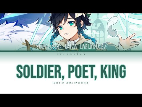 Soldier, Poet, King - Cover by Venti (CV: Erika Harlacher) (Color Coded Lyrics)