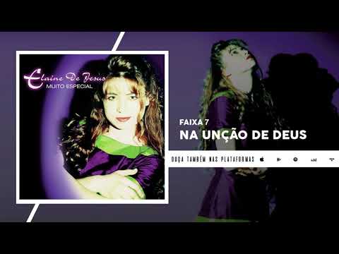 Na Unção de Deus (O Crente Cheio da Unção) - Elaine de Jesus