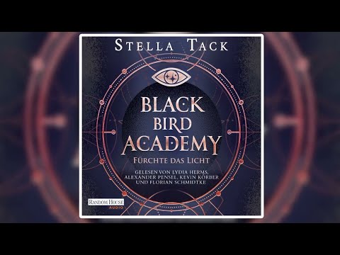Black Bird Academy - Fürchte das Licht von Stella Tack | Fantasy Hörbuch Komplett Deutsch