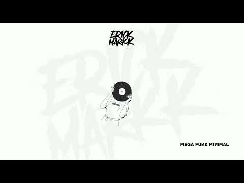 MEGA FUNK MINIMAL - Erick MarkK