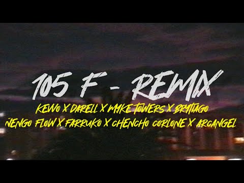 105 F - Remix (Kevvo x Myke Towers x Arcangel x Farruko x Brytiago x Ñengo Flow x Chencho...