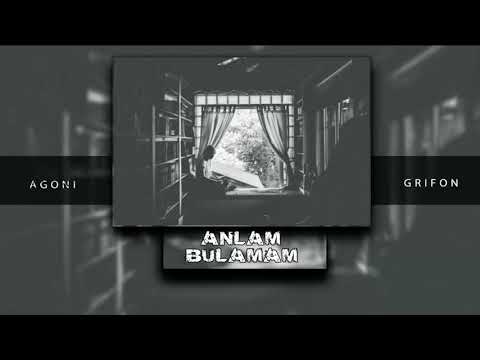Agoni feat Grifon - Anlam Bulamam (2018)
