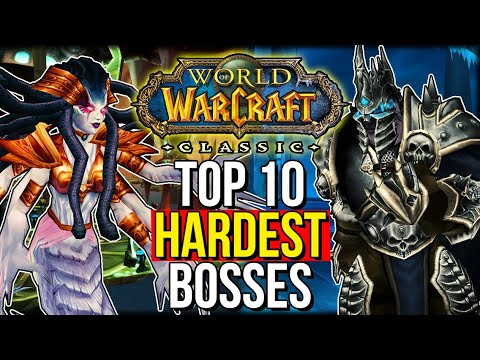 10 HARDEST Raid Bosses In The Classic Trilogy (Vanilla, TBC, WotLK) | World of Warcraft