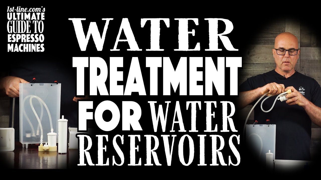 1st-line.com's Ultimate Guide to Espresso Machines: Water Treatment for Water Reservoirs