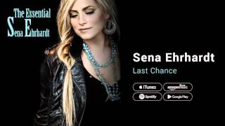 Sena Ehrhardt - Last Chance