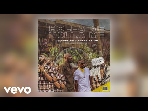 DJ Coublon, Fiokee, Klem - Holla Me (Official Audio)