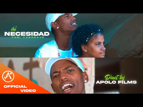 MI NECESIDAD - YONY YABORAJE (Video Oficial)(Apolo Films info +5358082871)