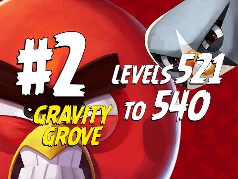 Angry Birds 2 Gravity Grove Levels 521 to 540 Part 2 - 3 Star Compilation - iOS, Android